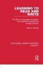 Learning to Read and Write : The Role of Language Acquisition and Aesthetic Development: A Resourcebook - Book