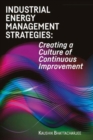 Industrial Energy Management Strategies : Creating a Culture of Continuous Improvement - Book
