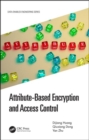 Attribute-Based Encryption and Access Control - Book