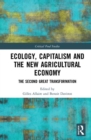 Ecology, Capitalism and the New Agricultural Economy : The Second Great Transformation - Book