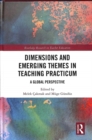 Dimensions and Emerging Themes in Teaching Practicum : A Global Perspective - Book