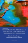 Reimagining the State : Theoretical Challenges and Transformative Possibilities - Book