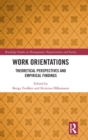 Work Orientations : Theoretical Perspectives and Empirical Findings - Book