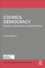 Council Democracy : Towards a Democratic Socialist Politics - Book