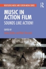 Music in Action Film : Sounds Like Action! - Book