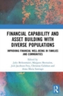 Financial Capability and Asset Building with Diverse Populations : Improving Financial Well-being in Families and Communities - Book