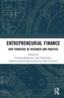 Entrepreneurial Finance : New Frontiers of Research and Practice - Book