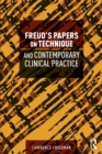 Freud's Papers on Technique and Contemporary Clinical Practice - Book