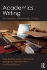 Academics Writing : The Dynamics of Knowledge Creation - Book