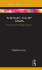 Alternate Reality Games : Promotion and Participatory Culture - Book
