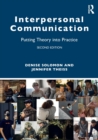 Interpersonal Communication : Putting Theory into Practice - Book