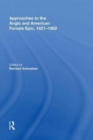 Approaches to the Anglo and American Female Epic, 1621-1982 - Book