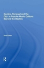 Decline, Renewal and the City in Popular Music Culture: Beyond the Beatles - Book