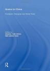 Grains in China : Foodgrain, Feedgrain and World Trade - Book