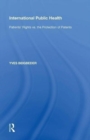 International Public Health : Patients' Rights vs. the Protection of Patents - Book