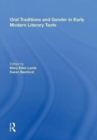Oral Traditions and Gender in Early Modern Literary Texts - Book