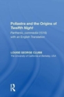 Pollastra and the Origins of Twelfth Night : Parthenio, commedia (1516) with an English Translation - Book
