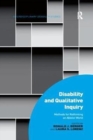 Disability and Qualitative Inquiry : Methods for Rethinking an Ableist World - Book