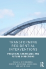 Transforming Residential Interventions : Practical Strategies and Future Directions - Book