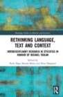 Rethinking Language, Text and Context : Interdisciplinary Research in Stylistics in Honour of Michael Toolan - Book