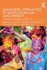 Humanistic Approaches to Multiculturalism and Diversity : Perspectives on Existence and Difference - Book