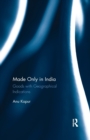 Made Only in India : Goods with Geographical Indications - Book