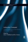 Authorship Contested : Cultural Challenges to the Authentic, Autonomous Author - Book