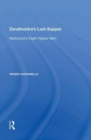 Zarathustra's Last Supper : Nietzsche's Eight Higher Men - Book