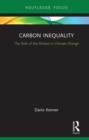 Carbon Inequality : The Role of the Richest in Climate Change - Book