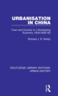 Urbanization in China : Town and Country in a Developing Economy 1949-2000 AD - Book