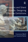 Museums and Silent Objects: Designing Effective Exhibitions - Book