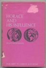Horace and His Influence (Our Debt to Greece and Rome) - Book