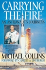 Carrying the Fire : An Astronaut's Journey - Book