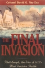 The Final Invasion : Plattsburgh, the War of 1812's Most Decisive Battle - Book
