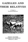 Gazelles and Their Relatives : A Study in Territorial Behavior - Book