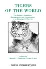 Tigers of the World : The Biology, Biopolitics, Management and Conservation of an Endangered Species - Book