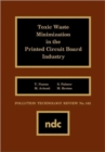 Toxic Waste Minimization in the Printed Circuit Board Industry - Book