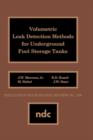 Volumetric Leak Detection Methods for Underground Fuel Storage Tanks - Book