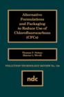 Alternative Formulations and Packaging to Reduce Use of Chlorofluorocarbons - Book