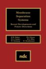 Membrane Separation Systems : Recent Developments and Future Direction - Book