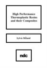 High Performance Thermoplastic Resins and Their Composites - Book
