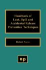 Handbook of Leak, Spill and Accidental Release Prevention Techniques - Book