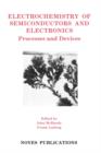 Electrochemistry of Semiconductors and Electronics : Processes and Devices - Book