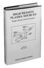 High Density Plasma Sources : Design, Physics and Performance - Book