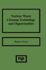 Nuclear Waste Cleanup Technologies and Opportunities - Book