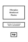 Fiberglass Reinforced Plastics : Manufacturing Techniques and Applications - Book