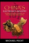 China's Electronics Industry : The Definitive Guide for Companies and Policy Makers with Interest in China - Book