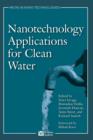Nanotechnology Applications for Clean Water : Solutions for Improving Water Quality - Book