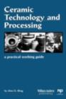 Ceramic Technology and Processing : A Practical Working Guide - eBook