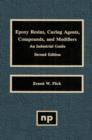 Epoxy Resins, Curing Agents, Compounds, and Modifiers : An Industrial Guide - eBook